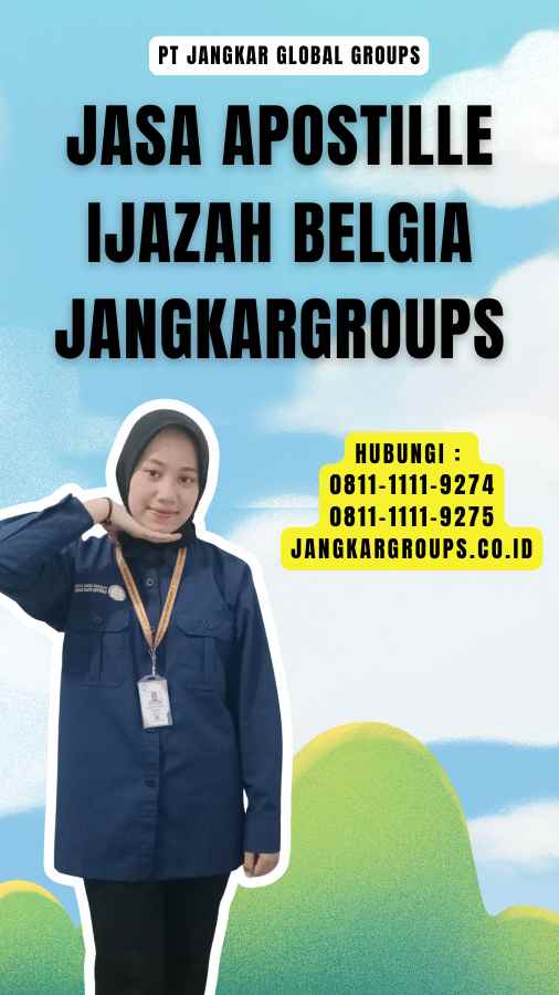 Jasa Apostille Ijazah Belgia Jangkargroups