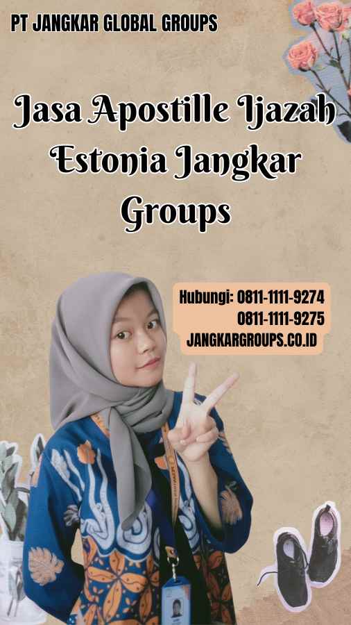 Jasa Apostille Ijazah Estonia Jangkar Groups