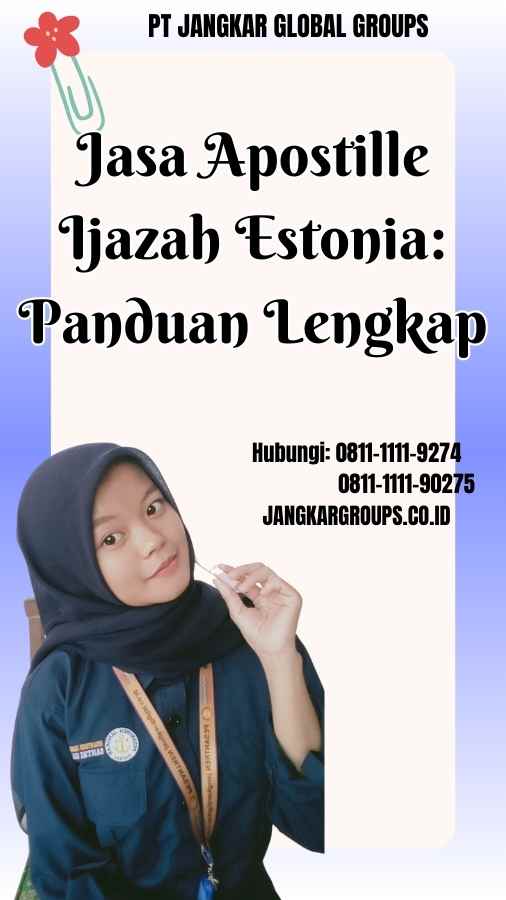 Jasa Apostille Ijazah Estonia Panduan Lengkap