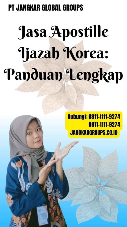 Jasa Apostille Ijazah Korea Panduan Lengkap