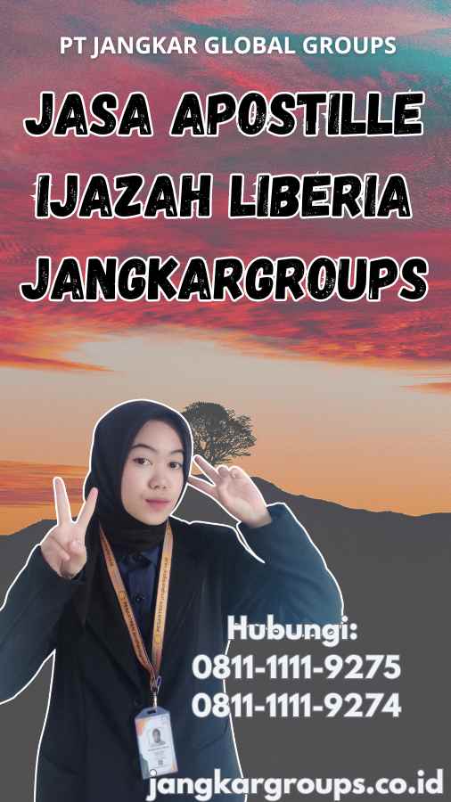 Jasa Apostille Ijazah Liberia Jangkargroups