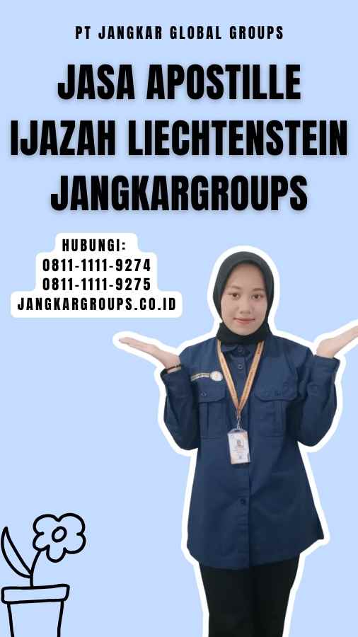 Jasa Apostille Ijazah Liechtenstein Jangkargroups