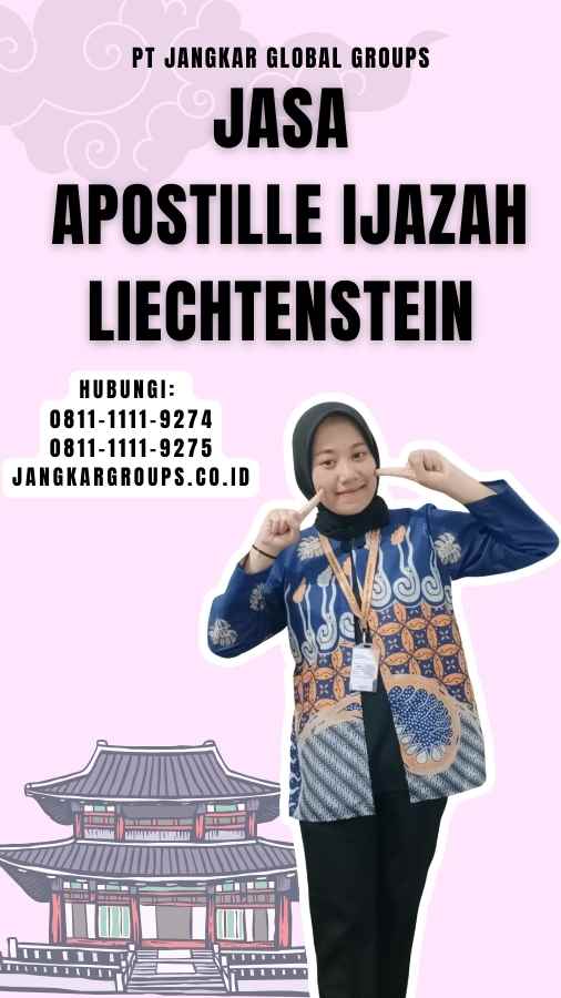 Jasa Apostille Ijazah Liechtenstein