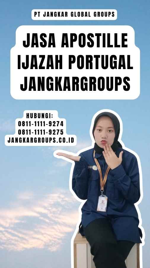 Jasa Apostille Ijazah Portugal Jangkargroups