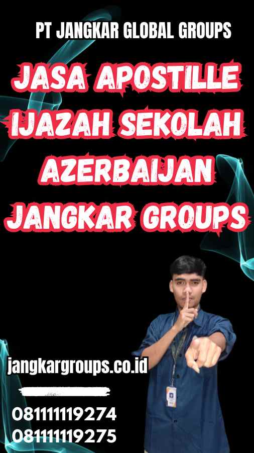 Jasa Apostille Ijazah sekolah Azerbaijan Jangkar Groups