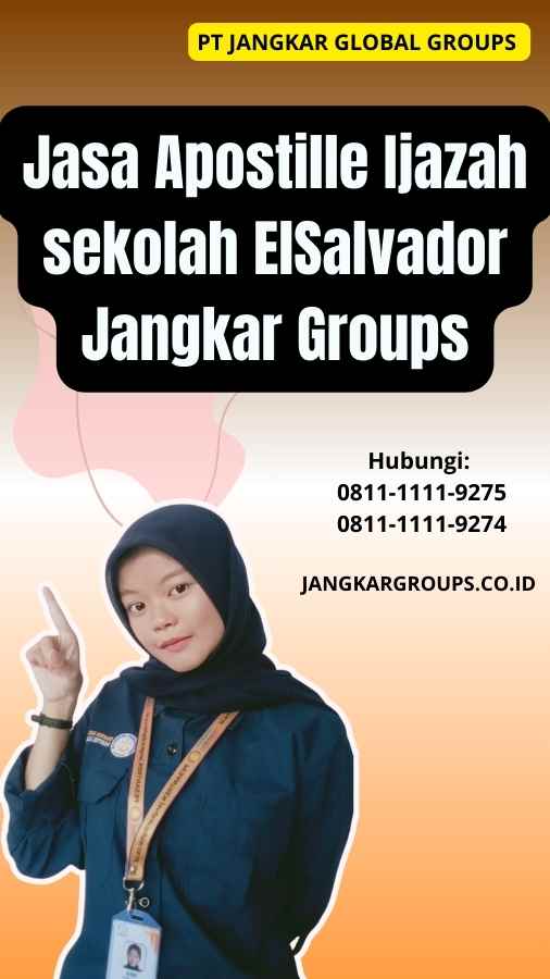 Jasa Apostille Ijazah sekolah ElSalvador Jangkar Groups