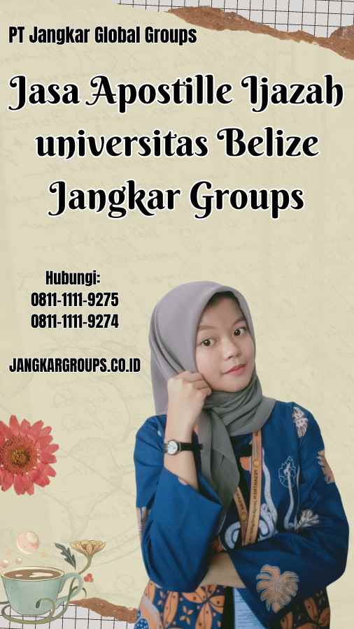 Jasa Apostille Ijazah universitas Belize Jangkar Groups