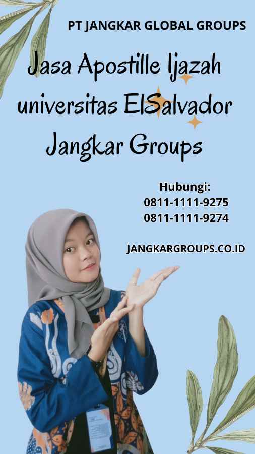 Jasa Apostille Ijazah universitas ElSalvador Jangkar Groups