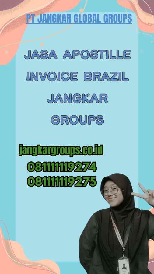 Jasa Apostille Invoice Brazil Jangkar Groups