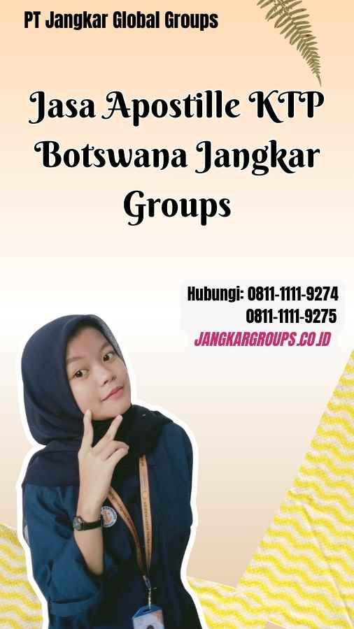 Jasa Apostille KTP Botswana Jangkar Groups