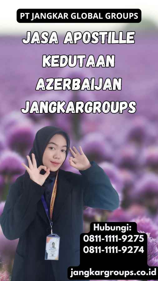 Jasa Apostille Kedutaan Azerbaijan Jangkargroups