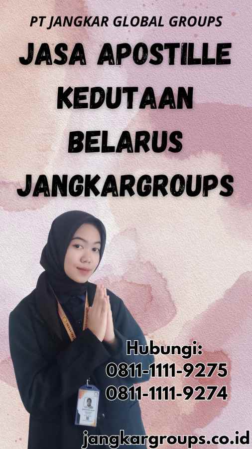 Jasa Apostille Kedutaan Belarus Jangkargroups