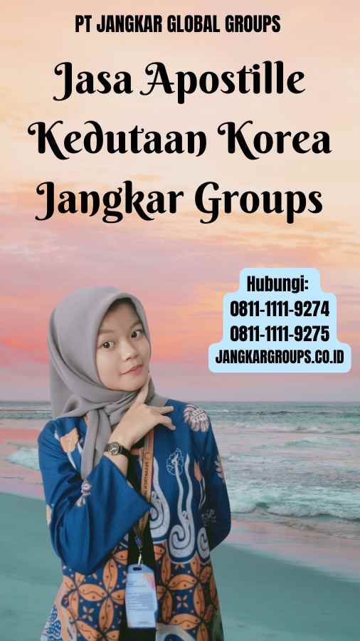 Jasa Apostille Kedutaan Korea Jangkar Groups