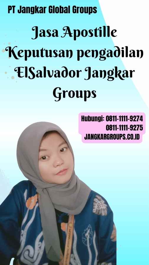 Jasa Apostille Keputusan pengadilan ElSalvador Jangkar Groups