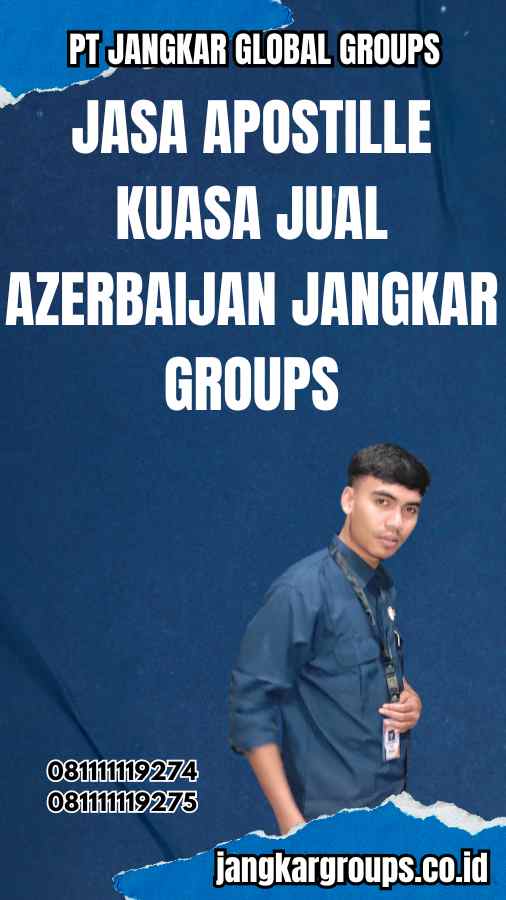 Jasa Apostille Kuasa Jual Azerbaijan Jangkar Groups