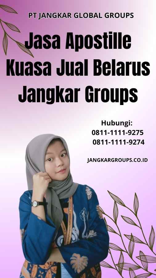 Jasa Apostille Kuasa Jual Belarus Jangkar Groups