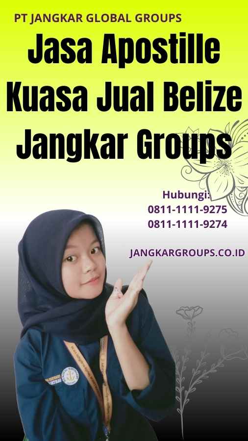 Jasa Apostille Kuasa Jual Belize Jangkar Groups