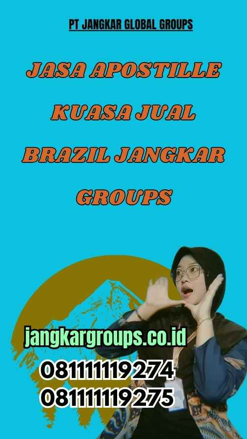 Jasa Apostille Kuasa Jual Brazil Jangkar Groups