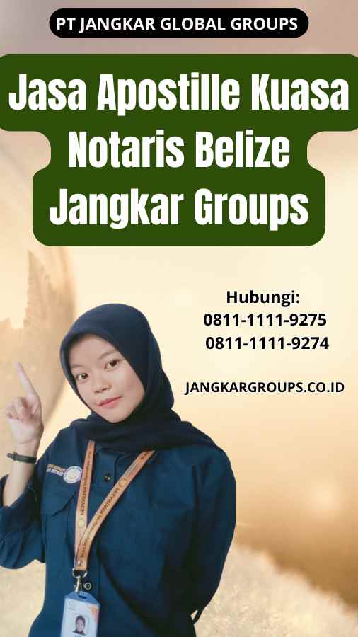 Jasa Apostille Kuasa Notaris Belize Jangkar Groups