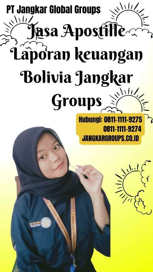 Jasa Apostille Laporan keuangan Bolivia Jangkar Groups