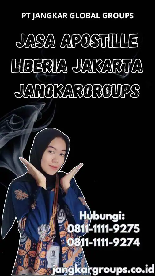 Jasa Apostille Liberia Jakarta Jangkargroups