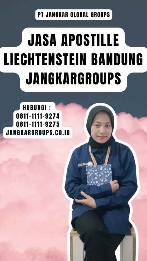 Jasa Apostille Liechtenstein Bandung Jangkargroups