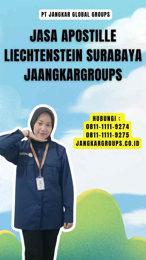 Jasa Apostille Liechtenstein Surabaya Jaangkargroups