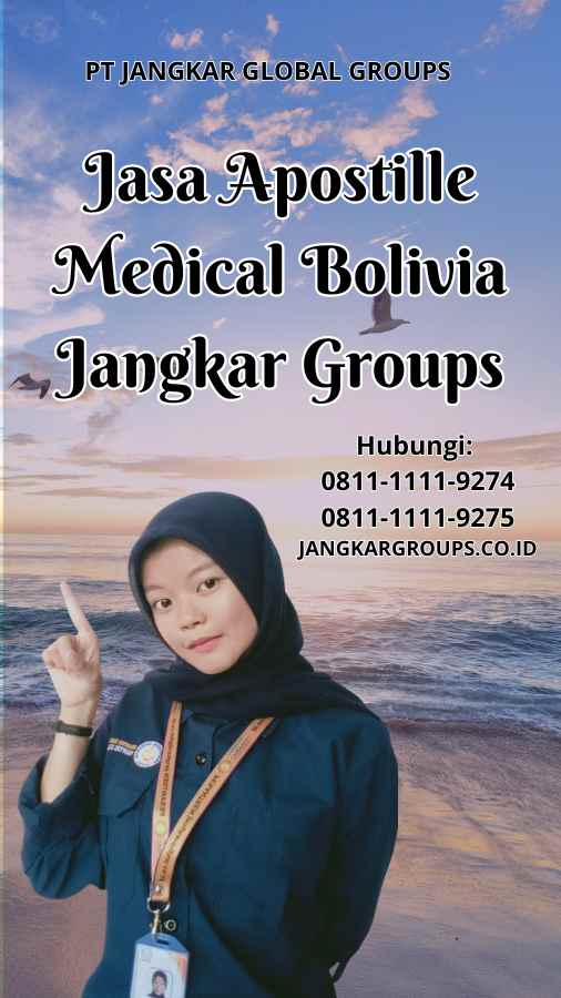 Jasa Apostille Medical Bolivia Jangkar Groups