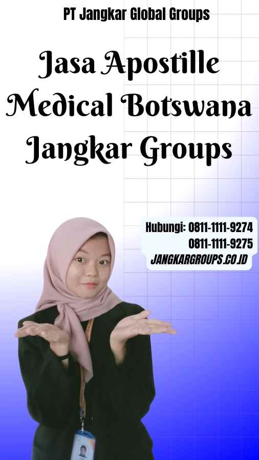 Jasa Apostille Medical Botswana Jangkar Groups