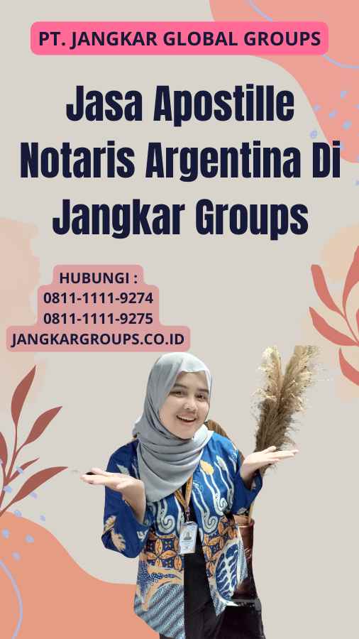 Jasa Apostille Notaris Argentina Di Jangkar Groups