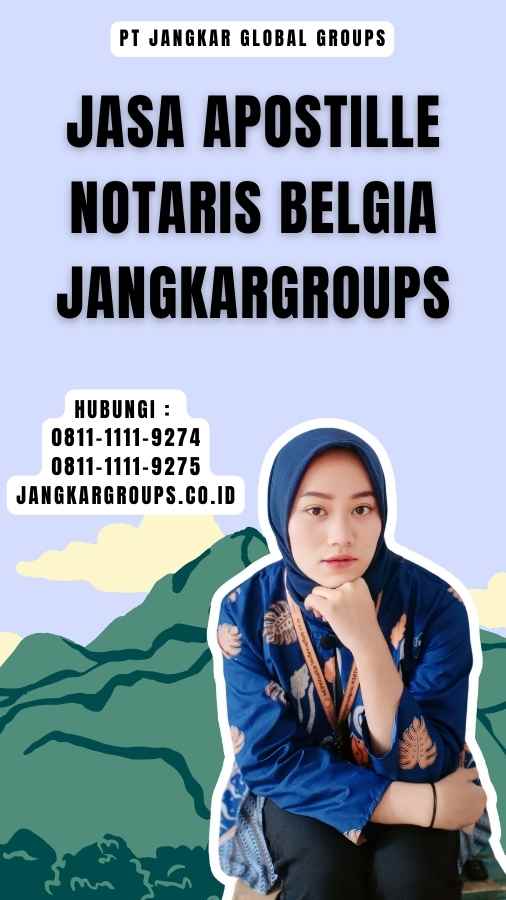 Jasa Apostille Notaris Belgia Jangkargroups