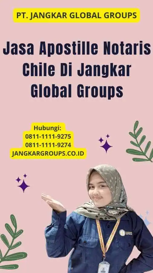 Jasa Apostille Notaris Chile Di Jangkar Global Groups