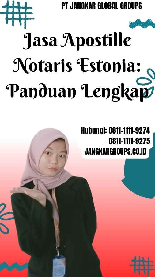 Jasa Apostille Notaris Estonia Panduan Lengkap