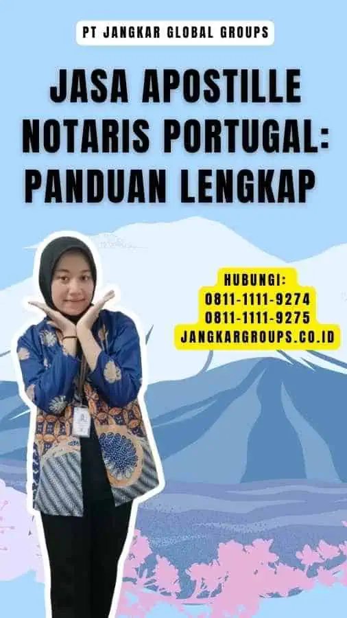 Jasa Apostille Notaris Portugal Panduan Lengkap 