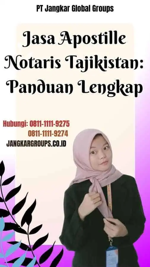 Jasa Apostille Notaris Tajikistan Panduan Lengkap