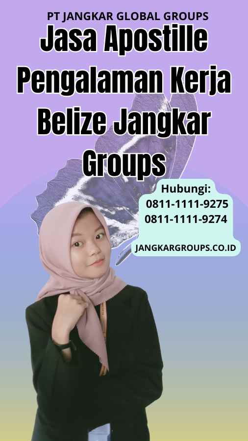 Jasa Apostille Pengalaman Kerja Belize Jangkar Groups