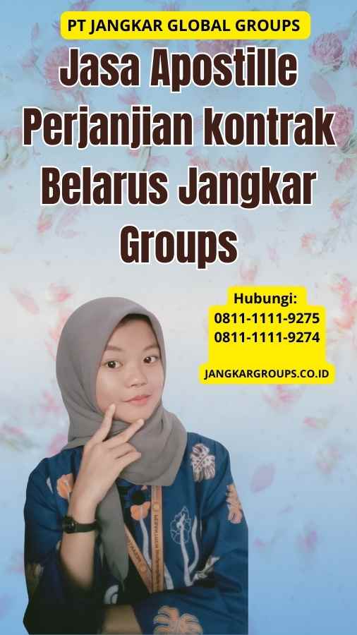 Jasa Apostille Perjanjian kontrak Belarus Jangkar Groups