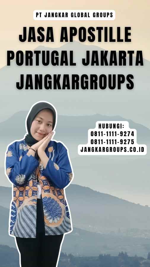 Jasa Apostille Portugal Jakarta Jangkargroups