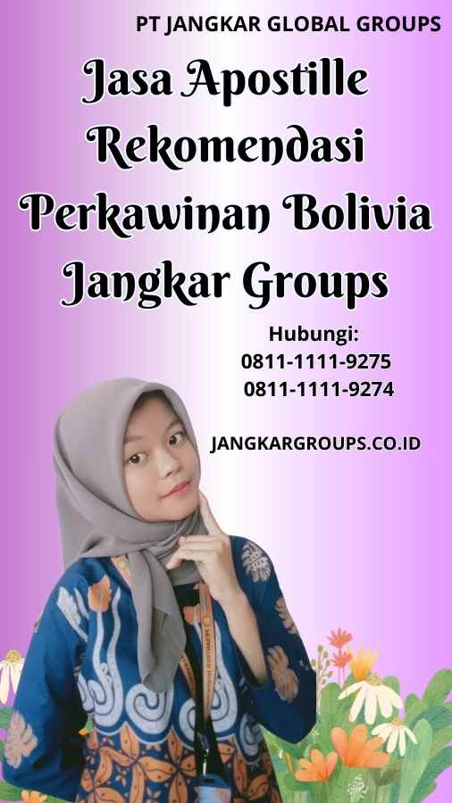 Jasa Apostille Rekomendasi Perkawinan Bolivia Jangkar Groups