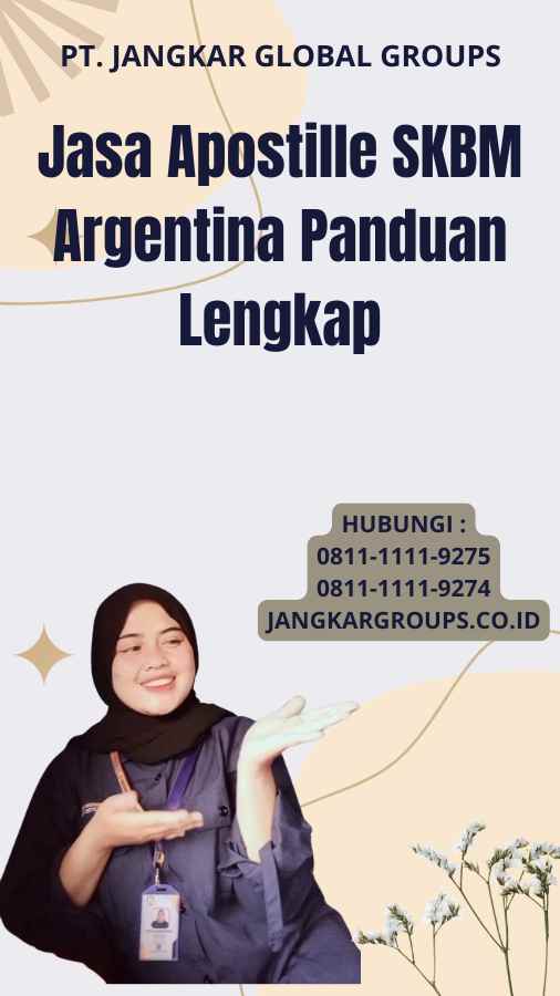 Jasa Apostille SKBM Argentina Panduan Lengkap