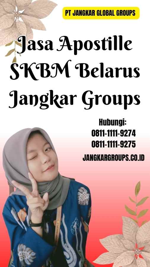 Jasa Apostille SKBM Belarus Jangkar Groups