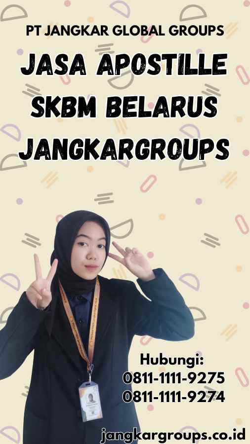 Jasa Apostille SKBM Belarus Jangkargroups