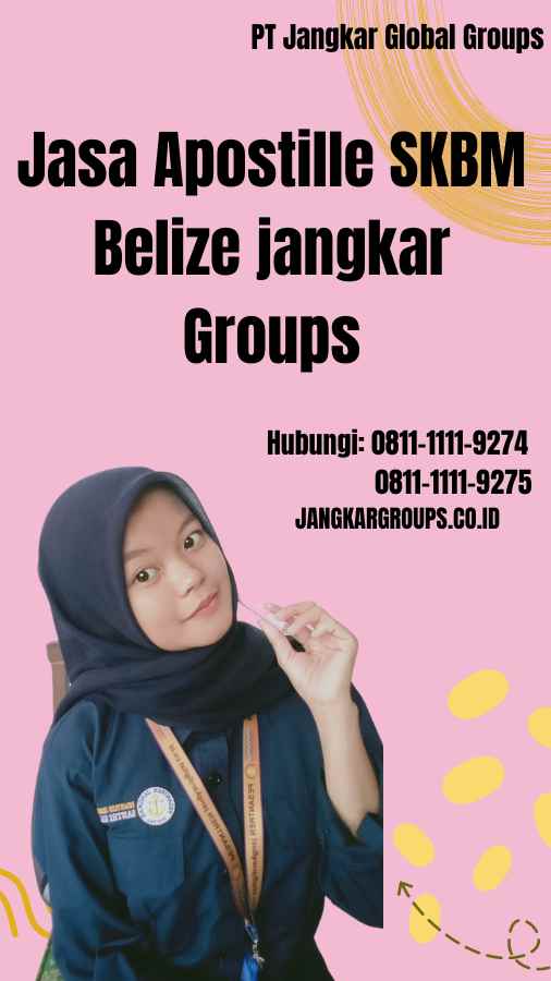 Jasa Apostille SKBM Belize jangkar Groups