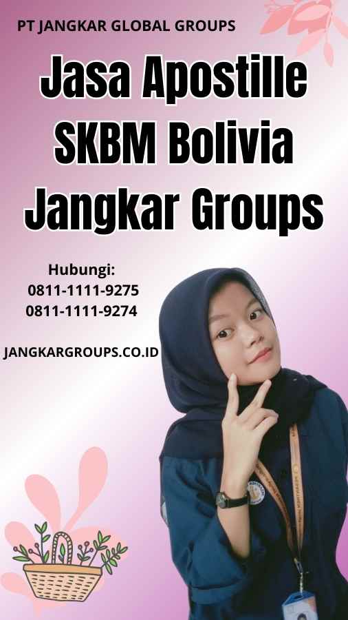 Jasa Apostille SKBM Bolivia Jangkar Groups