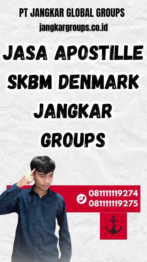 Jasa Apostille SKBM Denmark Jangkar Groups