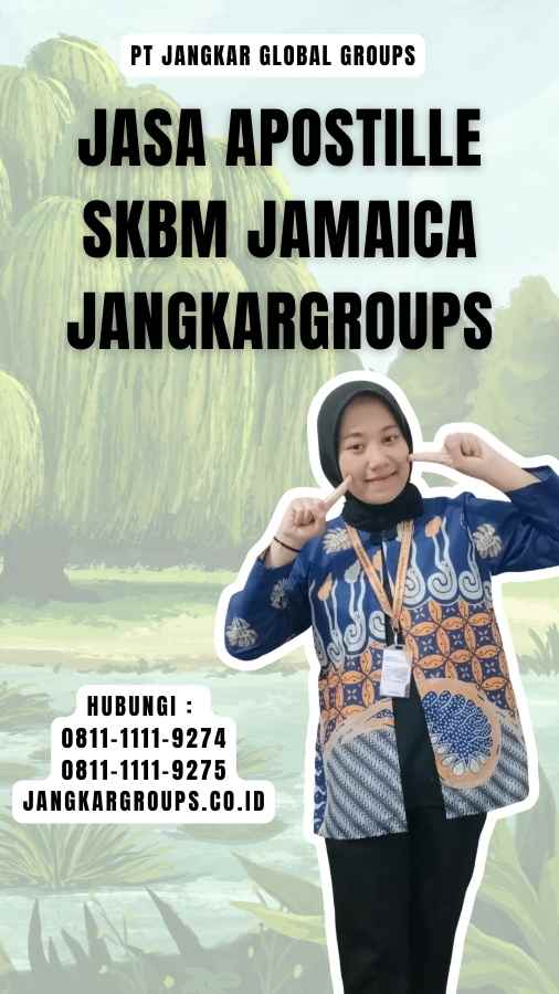 Jasa Apostille SKBM Jamaica Jangkargroups