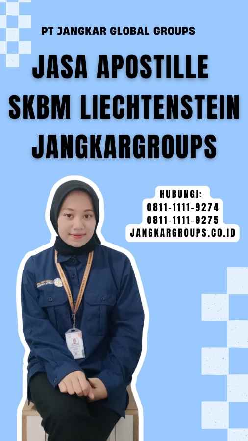 Jasa Apostille SKBM Liechtenstein Jangkargroups