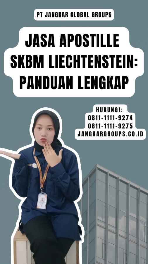 Jasa Apostille SKBM Liechtenstein Panduan Lengkap