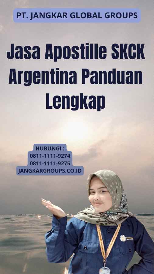 Jasa Apostille SKCK Argentina Panduan Lengkap