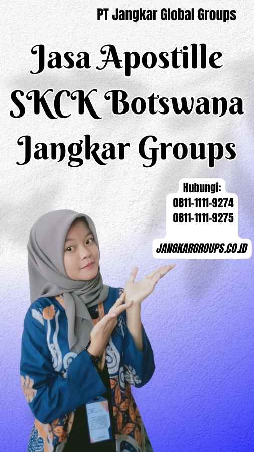 Jasa Apostille SKCK Botswana Jangkar Groups